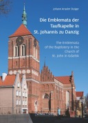 Cover-Bild zum Titel 'Die Emblemata der Taufkapelle in St. Johannis zu Danzig' von 'Johann Anselm Steiger'