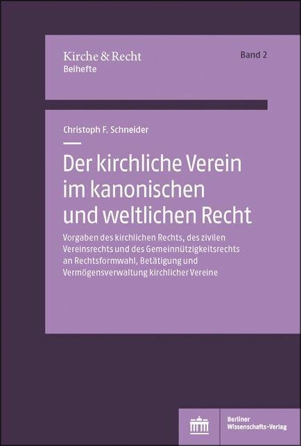 Der kirchliche Verein im kanonischen und weltlichen Recht - Christoph F. Schneider