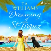 Cover-Bild zum Titel 'Dreaming of St-Tropez' von 'T. A. Williams'