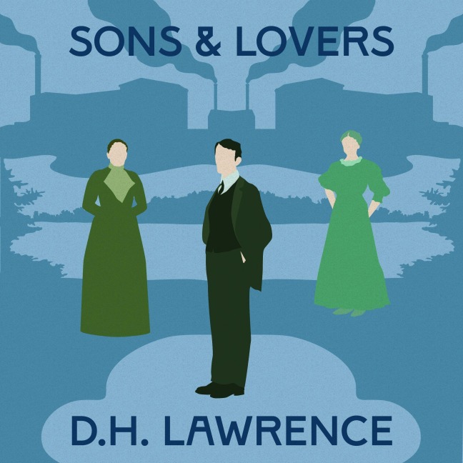 Sons and Lovers - D. H. Lawrence