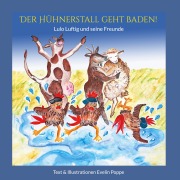 Cover-Bild zum Titel 'Der Hühnerstall geht baden!' von 'Evelin Poppe'