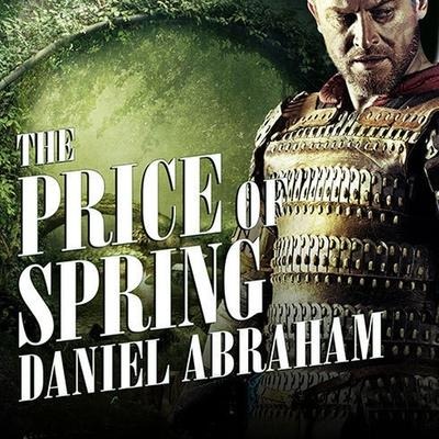 The Price of Spring Lib/E - Daniel Abraham