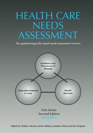 Health Care Needs Assessment, First Series, Volume 2, Second Edition - Andrew Stevens, Sue Simpson, Jonathan Mant, James Raftery