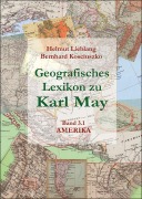 Cover-Bild zum Titel 'Geografisches Lexikon zu Karl May' von 'Helmut Lieblang, Bernhard Kosciuszko'