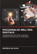 Cover-Bild zum Titel 'PSICOANALISI NELL'ERA DIGITALE:' von 'Michele Da Silva'