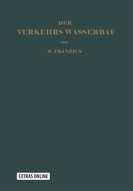 Der Verkehrswasserbau - Otto Franzius