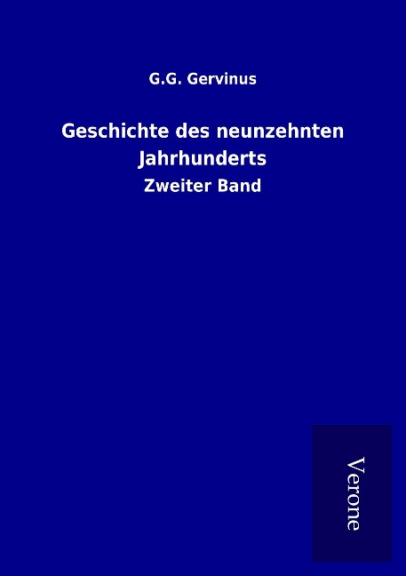 Geschichte des neunzehnten Jahrhunderts - G. G. Gervinus