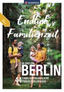 Cover-Bild zum Titel 'KOMPASS Endlich Familienzeit - in und um Berlin' von 'Ralf Enke, Bernhard Pollmann, Elena Weinert, Maria Strobl, Juliane Schumacher'