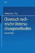 Cover-Bild zum Titel 'Chemisch-technische Untersuchungsmethoden' von 'Georg Lunge, Ernst Berl'
