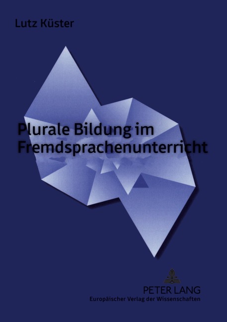 Plurale Bildung im Fremdsprachenunterricht - Lutz Küster