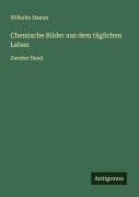 Cover-Bild zum Titel 'Chemische Bilder aus dem täglichen Leben' von 'Wilhelm Hamm'