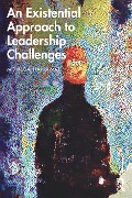 Cover-Bild zum Titel 'An Existential Approach to Leadership Challenges' von 'Monica Hanaway'