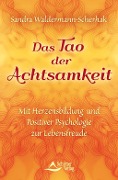 Cover-Bild zum Titel 'Das Tao der Achtsamkeit' von 'Sandra Waldermann-Scherhak'