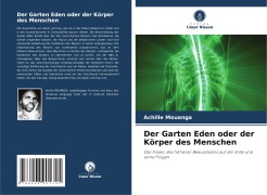 Cover-Bild zum Titel 'Der Garten Eden oder der Körper des Menschen' von 'Achille Mouanga'