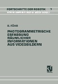 Cover-Bild zum Titel 'Photogrammetrische Erfassung Räumlicher Informationen aus Videobildern' von 'Ralph Föhr'