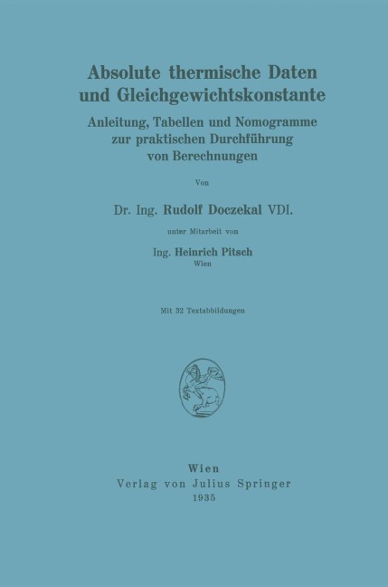 Absolute thermische Daten und Gleichgewichtskonstante - Heinrich Pitsch, Rudolf Doczekal