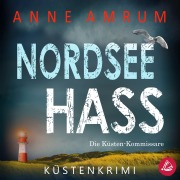 Cover-Bild zum Titel 'Nordsee Hass - Die Küsten-Kommissare: Küstenkrimi (Die Nordsee-Kommissare, Band 2)' von 'Anne Amrum'