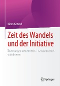 Zeit des Wandels und der Initiative - Klaus Konrad