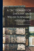 Cover-Bild zum Titel 'A Dictionary Of English And Welsh Surnames: With Special American Instances' von ''