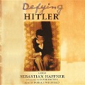 Defying Hitler: A Memoir - Sebastian Haffner