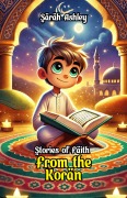 Cover-Bild zum Titel 'Stories of Faith From the Koran' von 'Sarah Ashley'