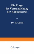 Cover-Bild zum Titel 'Die Frage der Verstaatlichung der Kaliindustrie' von 'H. Giebel'