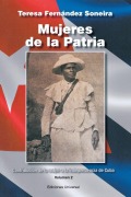 Cover-Bild zum Titel 'MUJERES DE LA PATRIA. CONTRIBUCIÓN DE LA MUJER A LA INDEPENDENCIA DE CUBA II' von 'Teresa Fernandez Soneira'