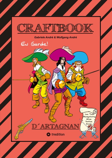 CRAFTBOOK - D¿ARTNGNAN - 100 SEITEN TOLLE MUSKETIER MOTIVE - WISSENSWERTES - KNIFFLIGE RÄTSEL & AUFGABEN - SCHLÖSSER - RITTER - KÖNIG - ADEL - Gabriele André, Wolfgang André CRAFTBOOK - D¿ARTNGNAN - 100 SEITEN TOLLE MUSKETIER MOTIVE - WISSENSWERTES - KNIFFLIGE RÄTSEL & AUFGABEN - SCHLÖSSER - RITTER - KÖNIG - ADEL - Gabriele André, Wolfgang André