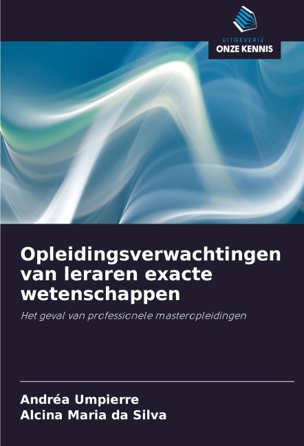 Opleidingsverwachtingen van leraren exacte wetenschappen - Andréa Umpierre, Alcina Maria Da Silva