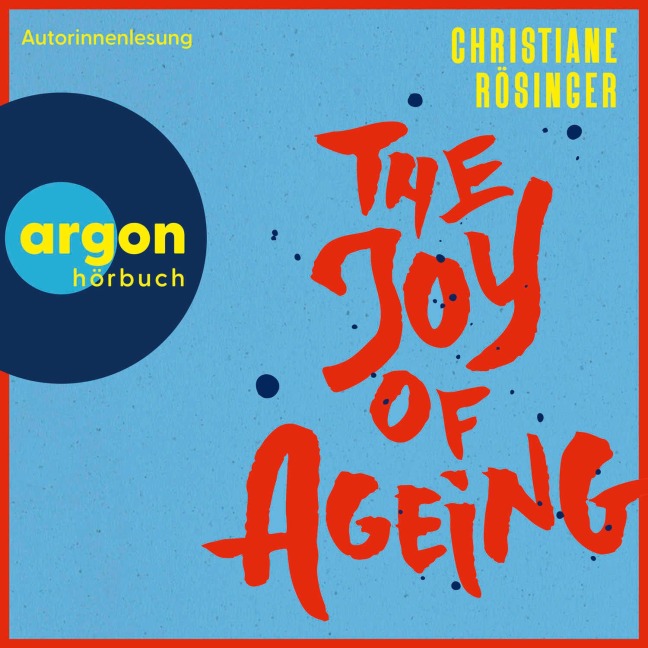 The Joy of Ageing - Christiane Rösinger