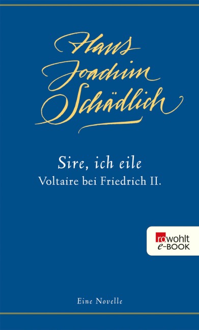 «Sire, ich eile ...» - Hans Joachim Schädlich