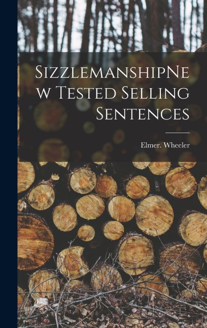 SizzlemanshipNew Tested Selling Sentences - Elmer Wheeler