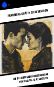 Cover-Bild zum Titel 'Die beliebtesten Liebesromane von Gräfin zu Reventlow' von 'Franziska Gräfin zu Reventlow'