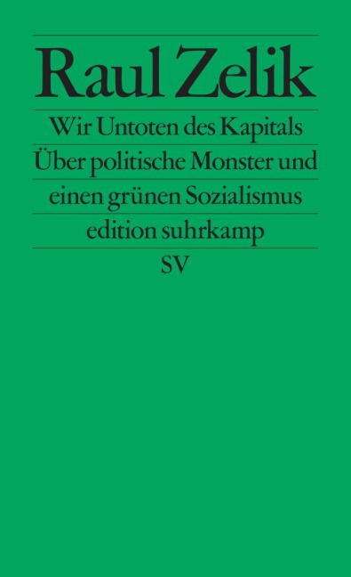 Wir Untoten des Kapitals - Raul Zelik