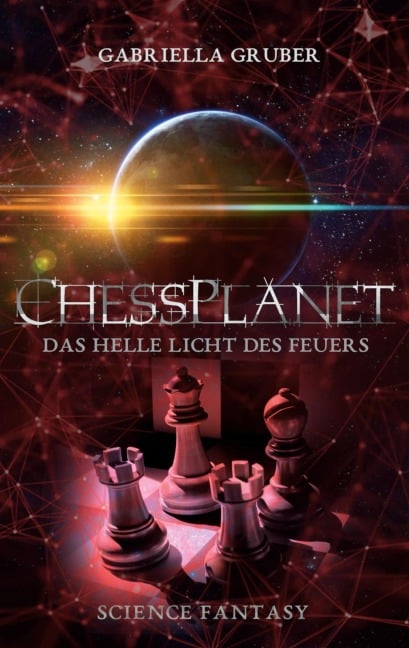 ChessPlanet - Das helle Licht des Feuers - Gabriella Gruber