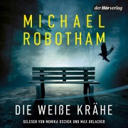Cover-Bild zum Titel 'Die weiße Krähe' von 'Michael Robotham'
