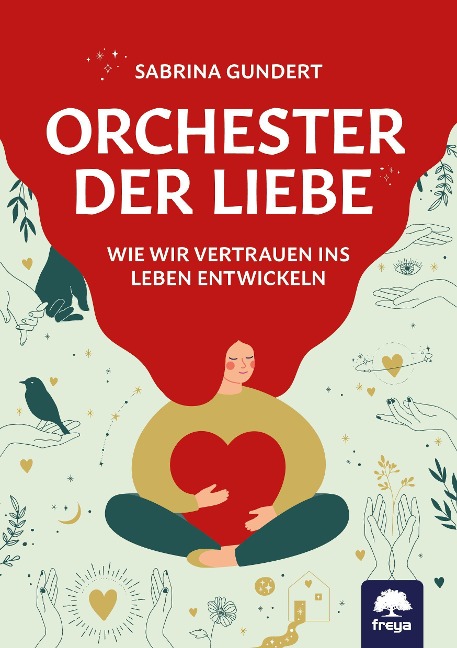 Orchester der Liebe - Sabrina Gundert