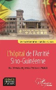 Cover-Bild zum Titel 'L'hôpital de l'Amitié Sino-Guinéenne' von 'Camara'