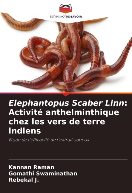Elephantopus Scaber Linn: Activité anthelminthique chez les vers de terre indiens - Kannan Raman, Gomathi Swaminathan, Rebekal J.