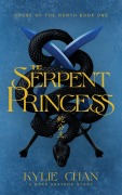 Cover-Bild zum Titel 'The Serpent Princess (House of the North, #1)' von 'Kylie Chan'