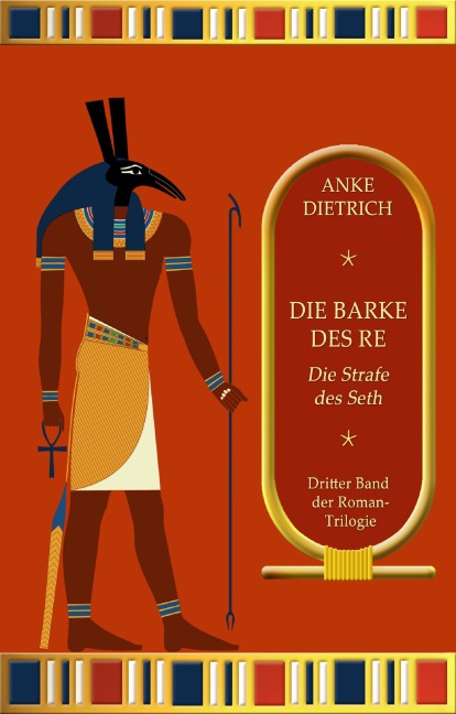 Die Barke des Re - Die Strafe des Seth - Anke Dietrich