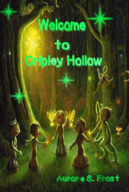 Welcome to Cripley Hollow - Aurora S. Frost
