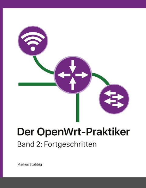 Der OpenWrt-Praktiker - Markus Stubbig