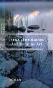 Cover-Bild zum Titel 'Auf die feine Art' von 'Leena Lehtolainen'