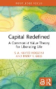 Capital Redefined - S. A. Hamed Hosseini, Barry K. Gills