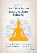 Cover-Bild zum Titel 'Das Licht in uns zum Leuchten bringen' von 'Sarah Powers'