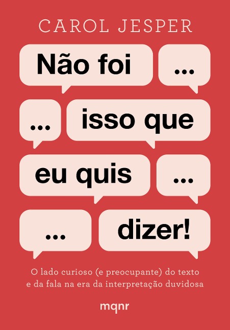 Não foi isso que eu quis dizer! - Carol Jesper