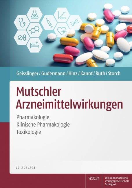 Mutschler Arzneimittelwirkungen - Gerd Geisslinger, Peter Ruth, Aimo Kannt, Thomas Gudermann, Burkhard Hinz