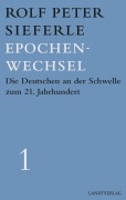 Cover-Bild zum Titel 'Epochenwechsel' von 'Rolf Peter Sieferle'