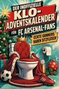 Cover-Bild zum Titel 'Der inoffizielle Klo-Adventskalender für FC Arsenal-Fans' von 'Oliver Keller'